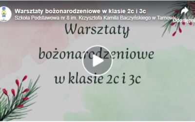 Warsztaty bożonarodzeniowe w klasie 2c i 3c