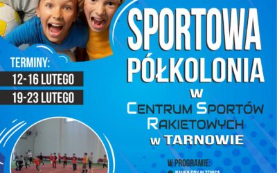 Półkolonie organizowane przez Centrum Sportów Rakietowych w czasie ferii zimowych