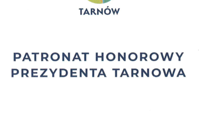 Patronat Honorowy Prezydenta Miasta Tarnowa nad akcją „Dzień Technologiczny”