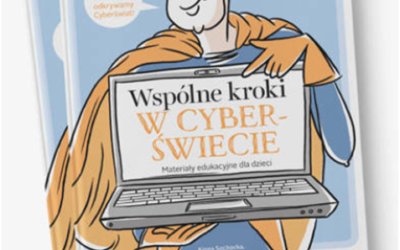Wspólne kroki w&nbsp;Cyberświecie – zaczynamy! Krok pierwszy.